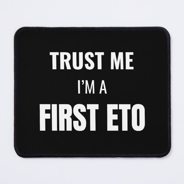 Item preview, Trust Me I'm a First ETO (White) designed and sold by ShipCrewNation.