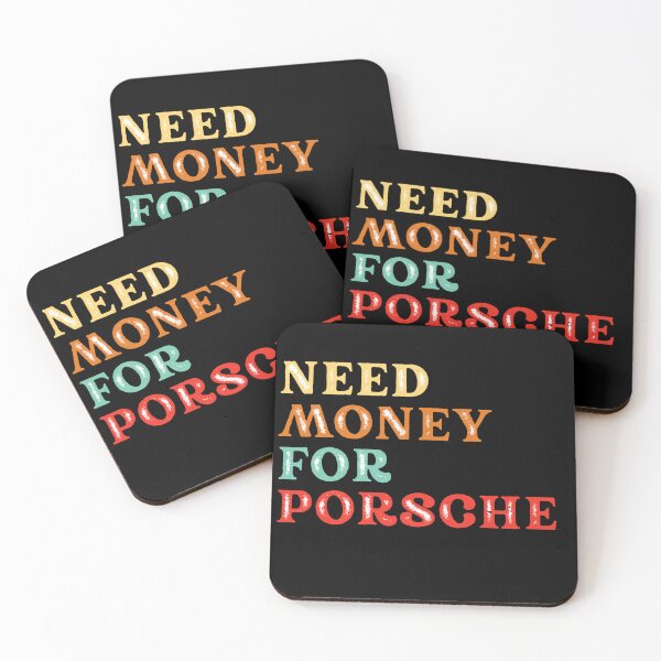 Item preview, Need Money For Porsche designed and sold by Tanya Zevallos.