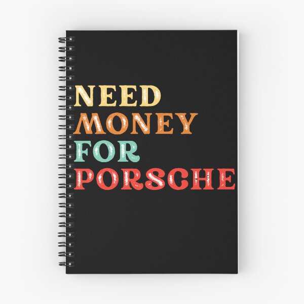 Item preview, Need Money For Porsche designed and sold by Tanya Zevallos.