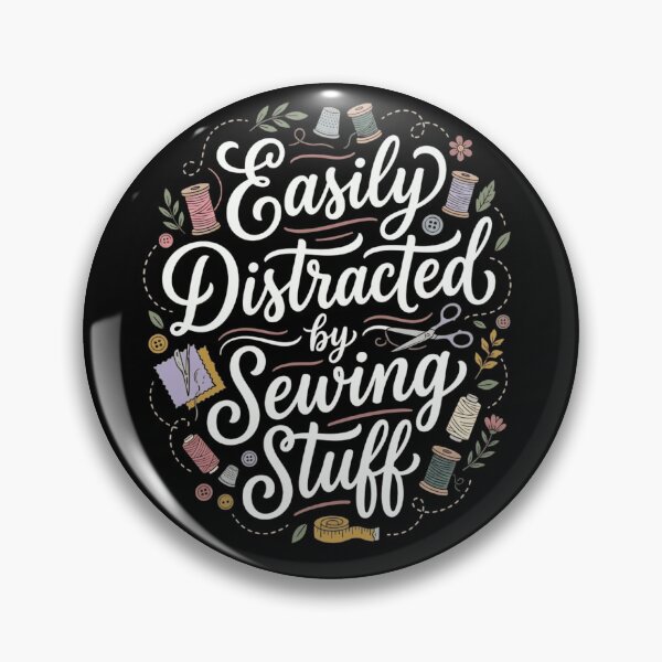 Item preview, Easily Distracted by Sewing Stuff – Funny Sewing Hobby  designed and sold by THREE LITTLE BEANS.
