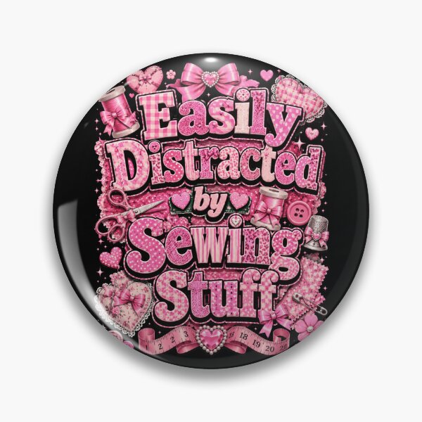 Item preview,  Easily Distracted by Sewing Stuff – Funny Sewing Hobby  designed and sold by THREE LITTLE BEANS.