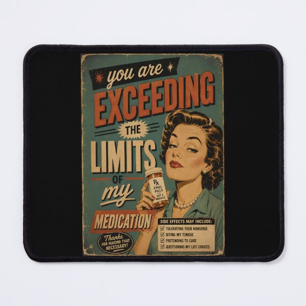 Item preview, You Are Exceeding The Limits Of My Medication: Funny Sarcastic T shirts For Everyone designed and sold by OlaZ12.