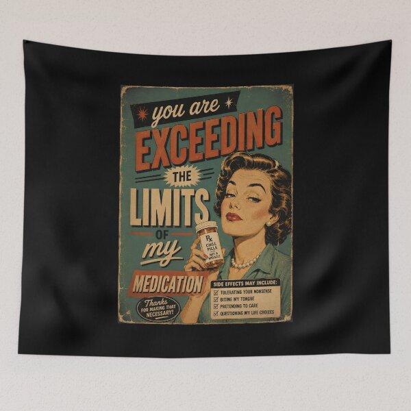 Item preview, You Are Exceeding The Limits Of My Medication: Funny Sarcastic T shirts For Everyone designed and sold by OlaZ12.