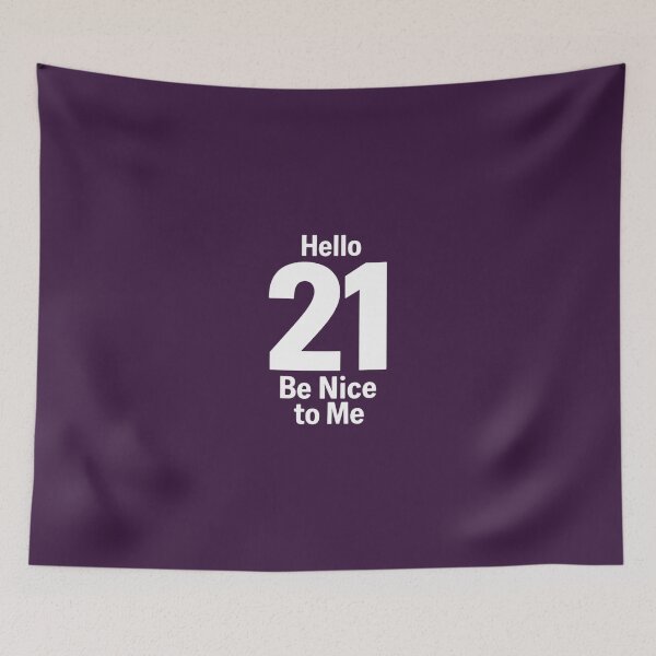 Item preview, Hello 21 Be Nice to Me | Funny 21st Birthday Typography T-Shirt designed and sold by rushaib.