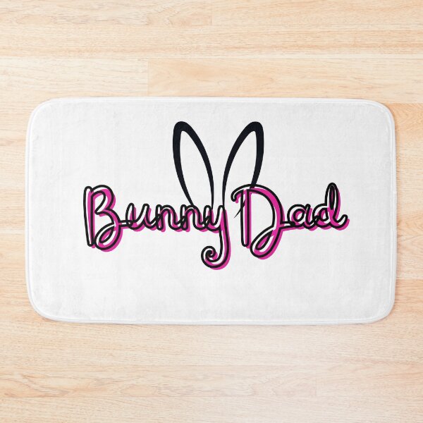Item preview, Bunny Dad, text in pink! - A Derpybird design designed and sold by YOjosie.