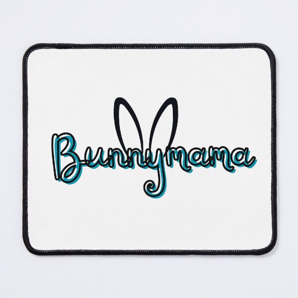 Item preview, Bunny Mama, text in blue! - A Derpybird design designed and sold by YOjosie.