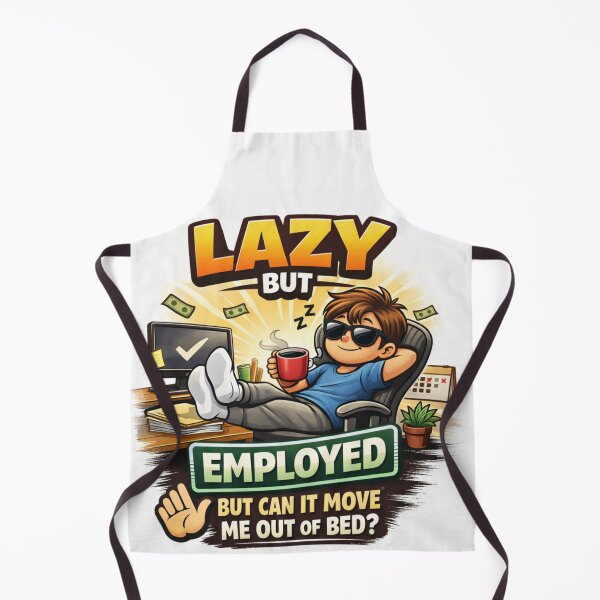 Item preview, Lazy But Employed – Funny Relatable Work-Life Humor designed and sold by MastersDesignNk.