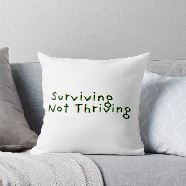 Item preview, Surviving not thriving text - A Derpybird design designed and sold by YOjosie.
