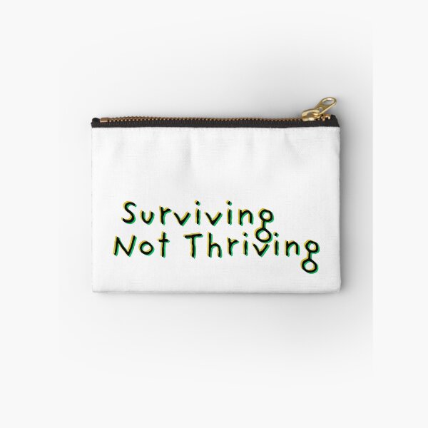 Item preview, Surviving not thriving text - A Derpybird design designed and sold by YOjosie.