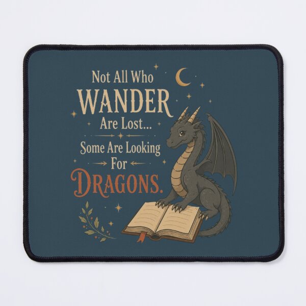 Item preview, Not All Who Wander Are Lost – Some Are Looking for Dragons designed and sold by Moonwoven Studio.