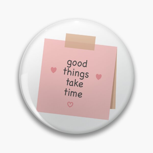 Item preview, Pink Sticky Note Good Things Take Time Quote designed and sold by Anne97s.