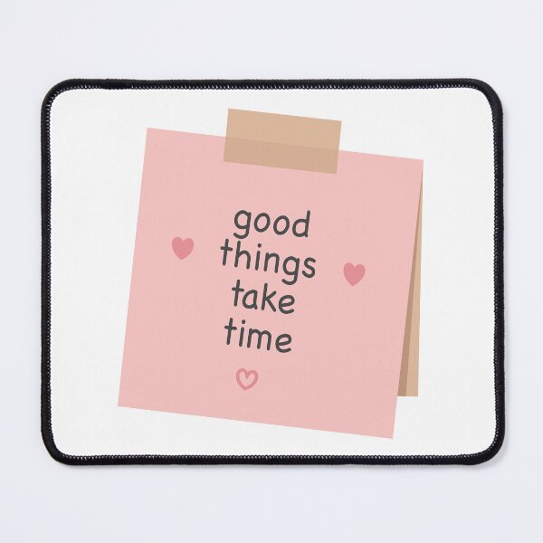 Item preview, Pink Sticky Note Good Things Take Time Quote designed and sold by Anne97s.