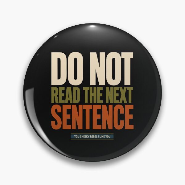 Item preview, Do Not Read The Next Sentence You Cheeky Rebel I Like You Funny Sarcastic Text designed and sold by alenaz.