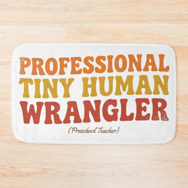 Item preview, Professional Tiny Human Wrangler Preschool Teacher Retro Typography designed and sold by CoastalEmp.