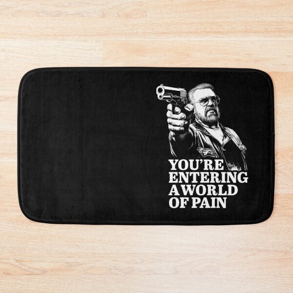 Item preview, You Are Entering A World Of Pain Walter Sobchak designed and sold by svnthaesis.