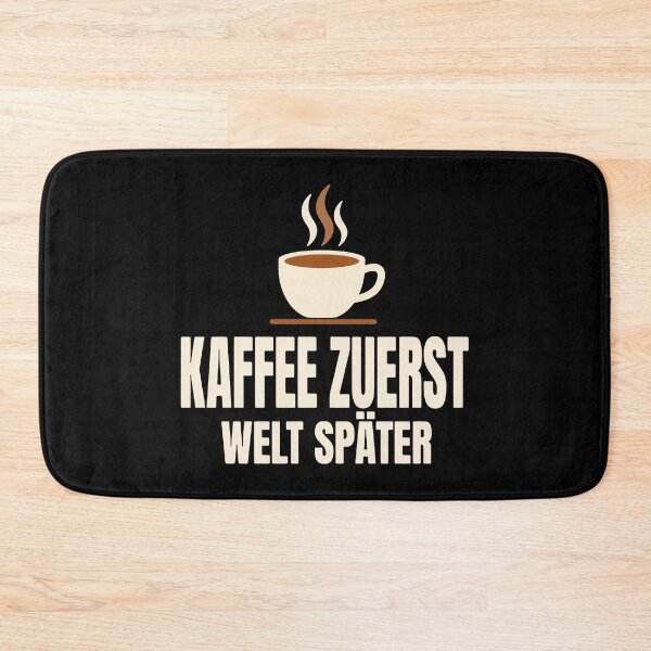 Item preview, Kaffee Zuerst Welt Später - Coffee first world later designed and sold by cursotti.