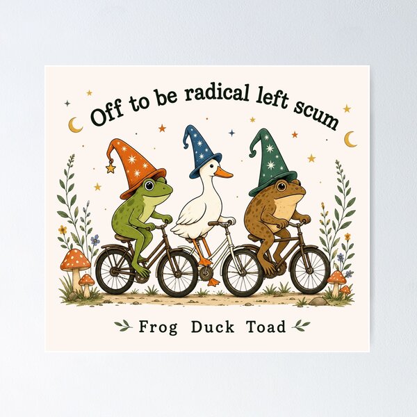 Item preview, Off To Be Radical Left Scum, Frog Duck Toad, Political Humor, Anti Fascism  designed and sold by Sprinkle12345.
