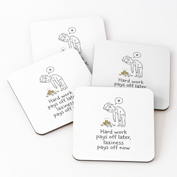 Item preview, Hard Work Pays Off Later Laziness Pays Off Now designed and sold by Slightly-Off.