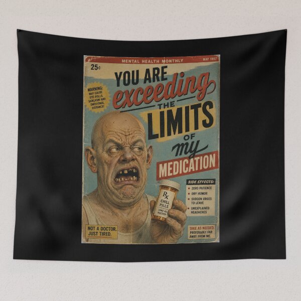 Item preview, You Are Exceeding The Limits Of My Medication: Funny Sarcastic T shirts For Everyone designed and sold by OlaZ12.