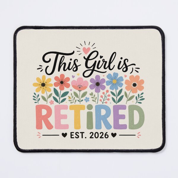 Item preview, This Girl Is Retired, Wild floral Retirement Est. 2026, Retirement Gifts designed and sold by Sprinkle12345.