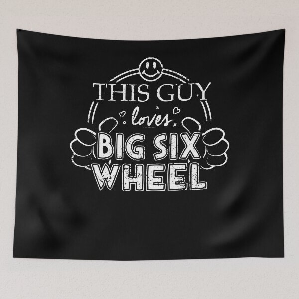 Item preview, Guy Loves Big Six Wheel designed and sold by shoppzee.