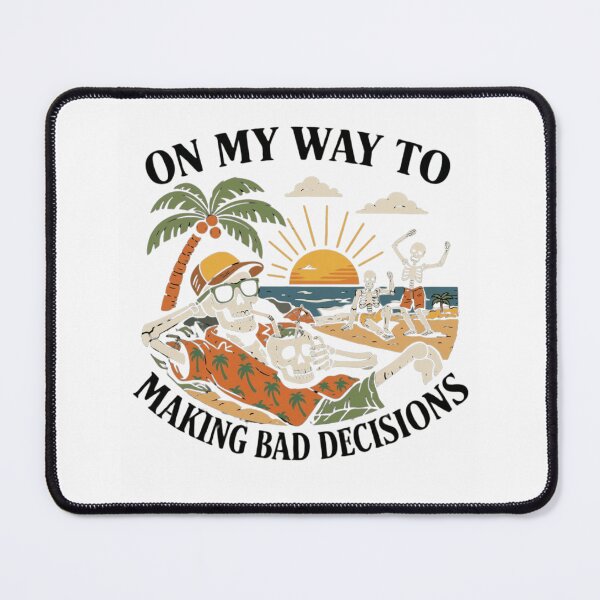 Item preview, On My Way To Making Bad Decisions Funny Beach Skeleton designed and sold by haitrieuic96.