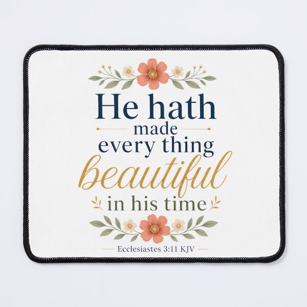Item preview, Beautiful in His Time – Ecclesiastes 3:11 KJV Simple Floral Bible Verse designed and sold by FaithThroughEverySeason.