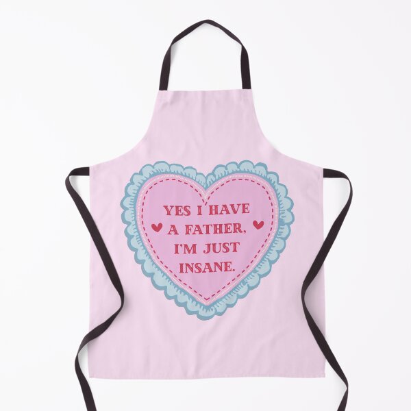 Item preview, Yes I Have Father I’m Just Insane designed and sold by MiaBellaGirl.