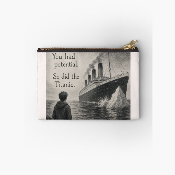Item preview, You had potential. So did the Titanic. designed and sold by CinemaChronik.