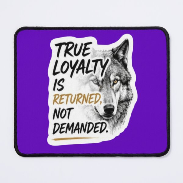 Item preview, True Loyalty Is Returned Not Demanded - Wolf Mindset Sticker designed and sold by Scro-Ciob-Shop.