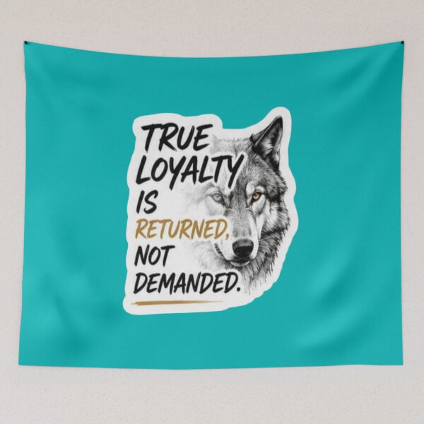 Item preview, True Loyalty Is Returned Not Demanded - Wolf Mindset Sticker designed and sold by Scro-Ciob-Shop.