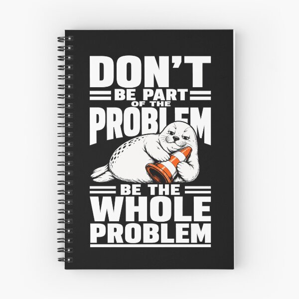 Item preview, Neil the Seal Don't Be Part of the Problem Be the Whole Problem Funny Seal Traffic Cone T-Shirt designed and sold by ArcaneArtistry.