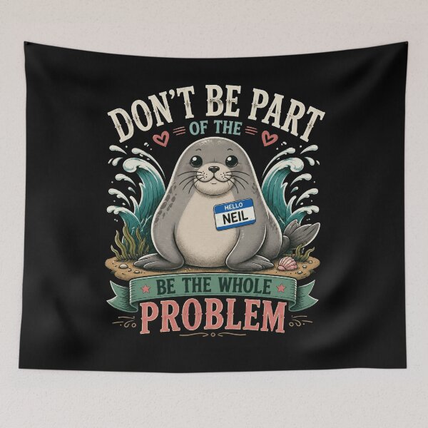 Item preview, Team Neil Shirt, Funny Neil The Seal Shirt, Be the Whole Problem Shirt, Tasmania Seal Shirt, Seal  designed and sold by THREE LITTLE BEANS.