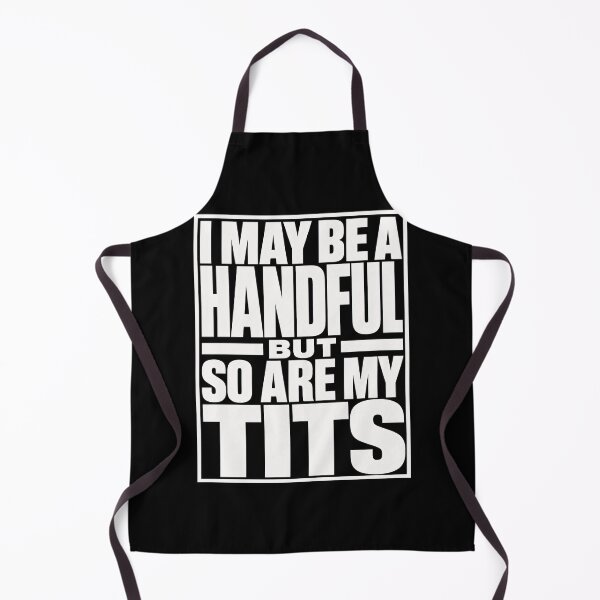 Item preview, I May Be a Handful But So Are My Tits Funny Adult Humor Typography T-Shirt designed and sold by ArcaneArtistry.