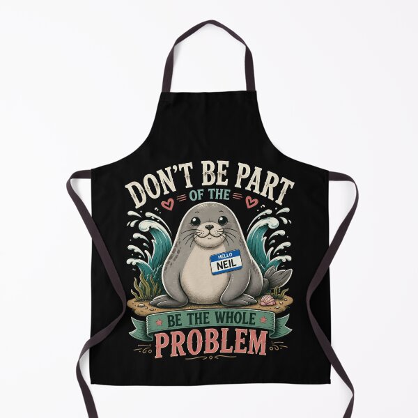 Item preview, Team Neil Shirt, Funny Neil The Seal Shirt, Be the Whole Problem Shirt, Tasmania Seal Shirt, Seal designed and sold by THREE LITTLE BEANS.