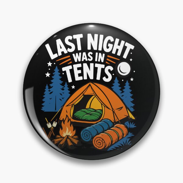 Item preview, Last Night Was in Tents Funny Camping Pun with Cozy Campfire, Tent Adventure and Outdoor Wilderness Vibes designed and sold by Huddy-clothes.
