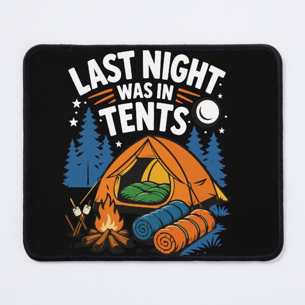 Item preview, Last Night Was in Tents Funny Camping Pun with Cozy Campfire, Tent Adventure and Outdoor Wilderness Vibes designed and sold by Huddy-clothes.
