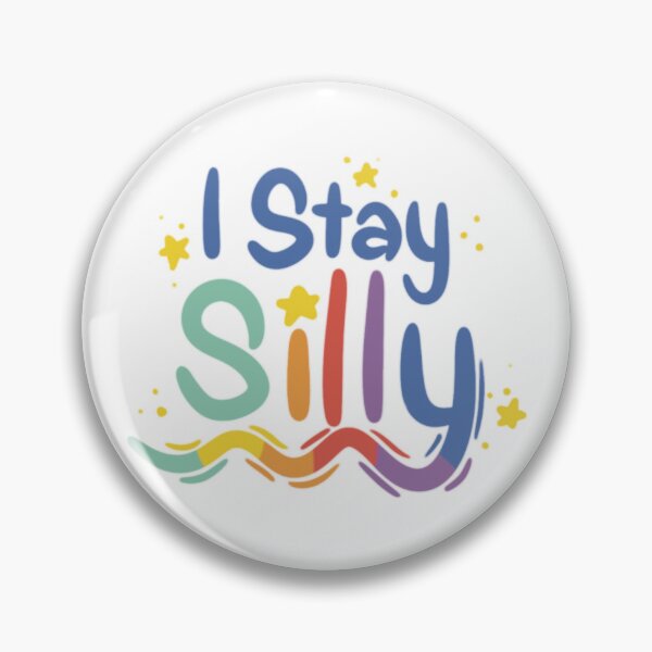 Item preview, I Stay Silly designed and sold by Lemongrassi.