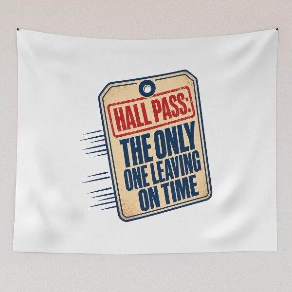 Item preview, Teacher humor Hall Pass on time designed and sold by pirminio.