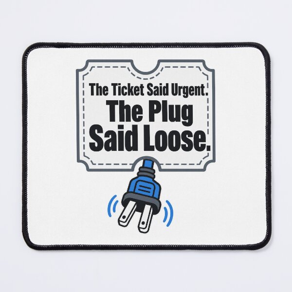 Item preview, IT support: Urgent, plug loose designed and sold by pirminio.