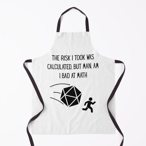 Item preview, The risk I took was calculated, but man, am I bad at math designed and sold by FantaSphere.