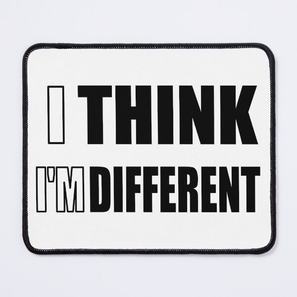 Item preview, I Think I'm Different (Think different) designed and sold by E-W-D.