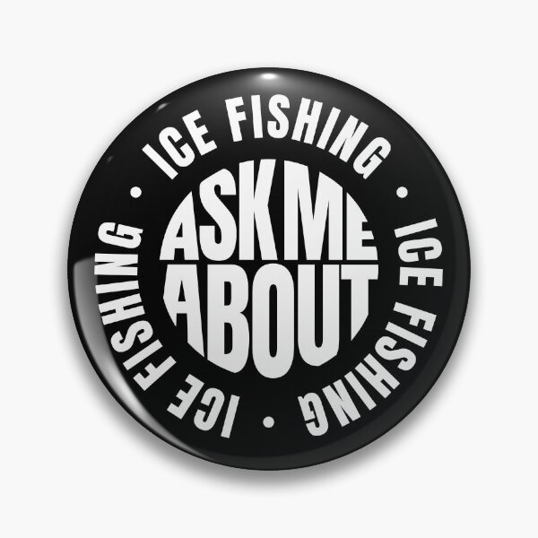 Item preview, Ask Me About Ice Fishing designed and sold by MaryAller.