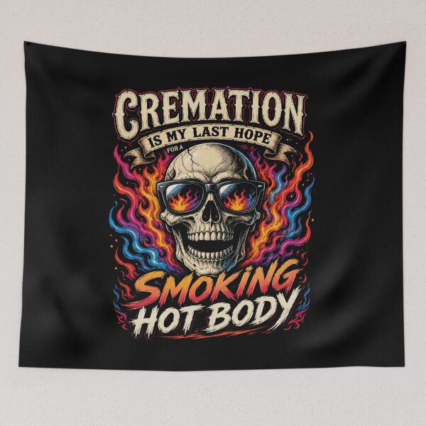 Item preview, Cremation Is My Last Hope For A Smoking Hot Body designed and sold by Crystal-Tree.