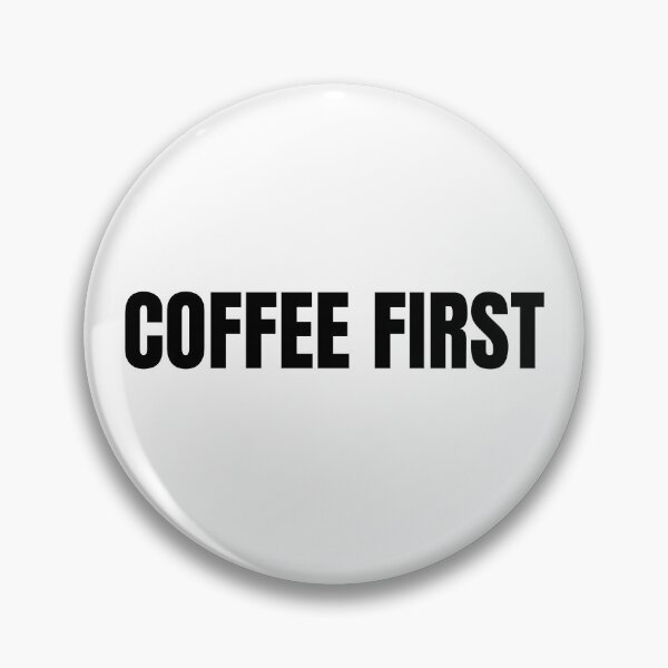 Item preview, Coffee First (Black) designed and sold by ShipCrewNation.