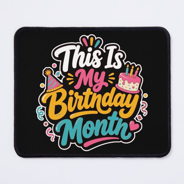 Item preview, This Is My Birthday Month – Colorful Birthday Celebration Design designed and sold by ArtsyExplorer.