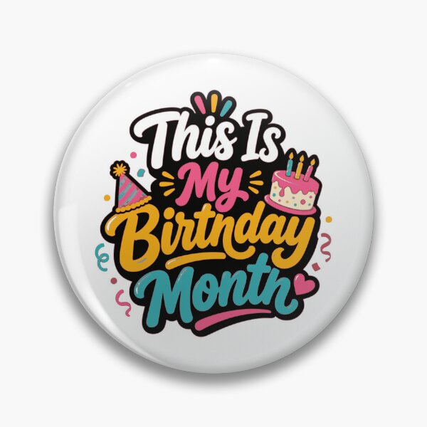 Item preview, This Is My Birthday Month – Colorful Birthday Celebration Design designed and sold by ArtsyExplorer.