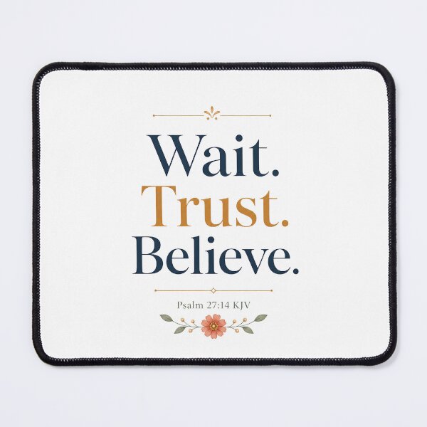 Item preview, Wait Trust Believe – Psalm 27:14 KJV Minimal Christian Encouragement Gift designed and sold by FaithThroughEverySeason.