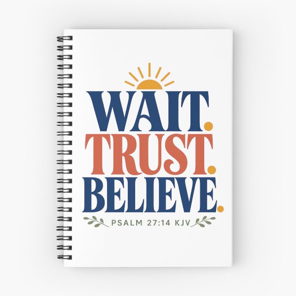Item preview, Wait Trust Believe – Psalm 27:14 KJV Bold Sunrise Christian Design designed and sold by FaithThroughEverySeason.