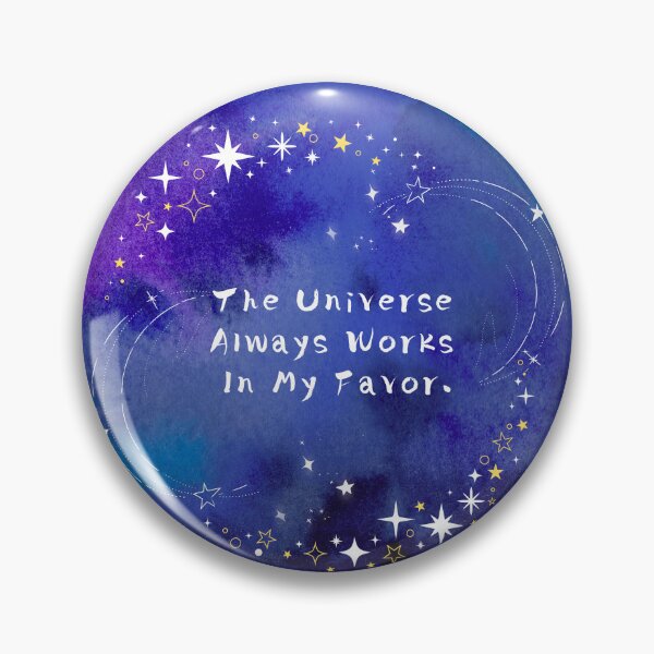 Item preview, The Universe Always Works In My Favor. designed and sold by Dinasshop.